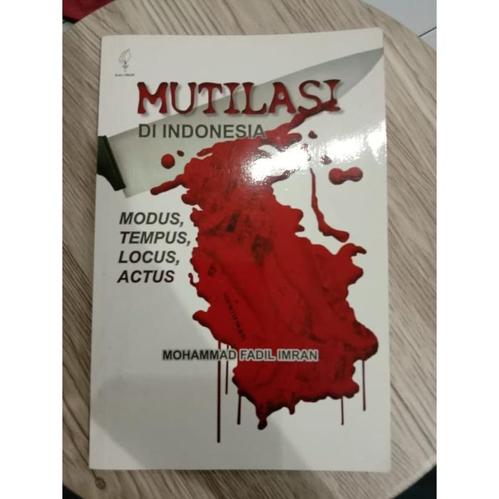 Gambar Mutilasi di Indonesia; Modus, Tempus, Locus, Actus dari PT PUSTAKA OBOR INDONESIA undefined Tokopedia