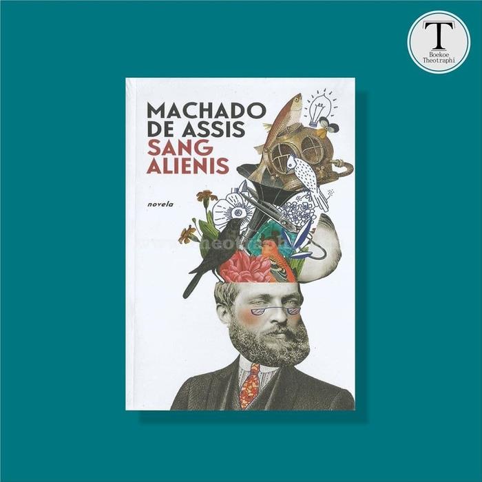 Gambar Sang Alienis - Machado de Assis dari Theotraphi undefined Tokopedia