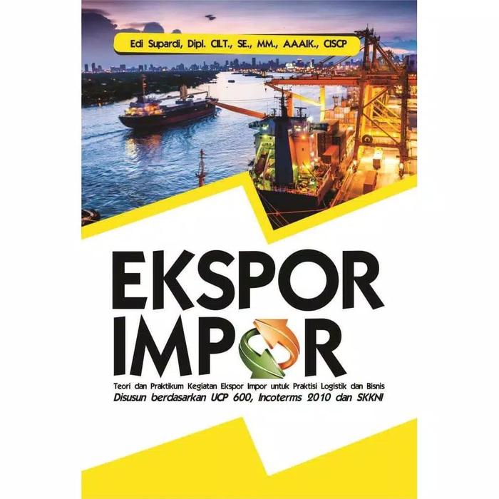 Jual Buku Ekspor Impor Teori Dan Praktikum Kegiatan Ekspor Impor Kab Sleman Buku Lengkap Tokopedia