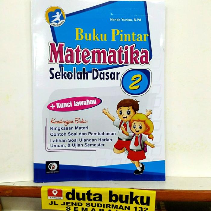 Jual Buku Pintar Matematika Untuk Kelas 2 Sd Kurikulum 2013 Permata Press Kota Semarang Duta Buku Pelajaran Umum Tokopedia