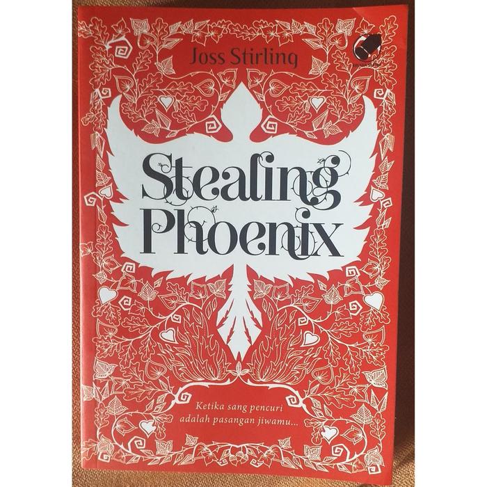 Gambar Stealing Phoenix by Joss Stirling dari Olak Alik undefined Tokopedia