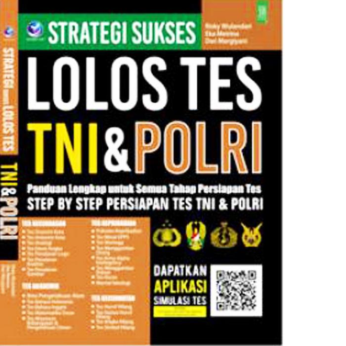 Jual Strategi Sukses Lolos Tes Tni Dan Polri Panduan Lengkap Untuk Semua Kota Manado Buku Manado Tokopedia
