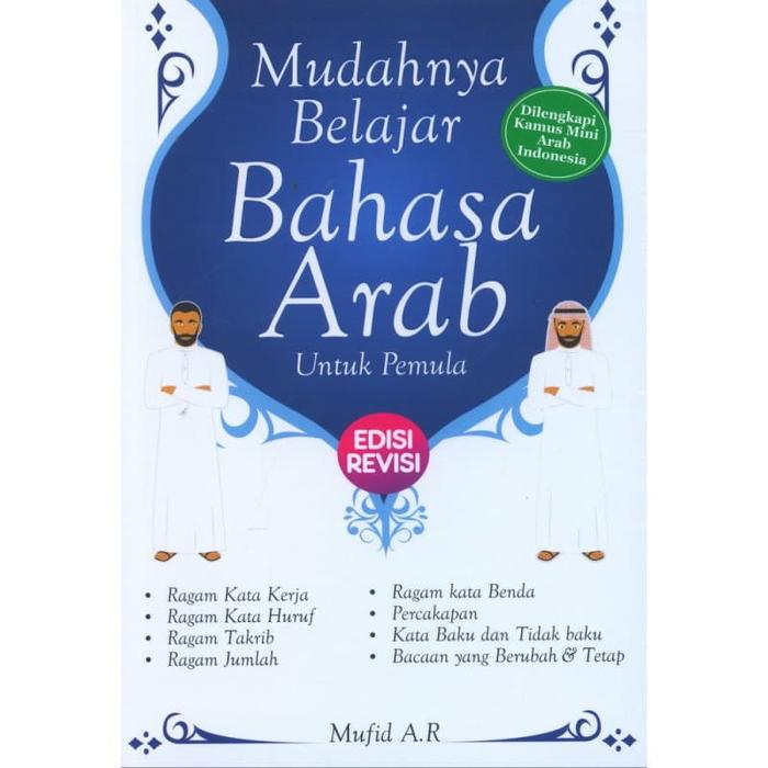 Jual Buku Mudahnya Belajar Bahasa Arab Untuk Pemula Edisi Revisi Jakarta Barat Bukukita Tokopedia