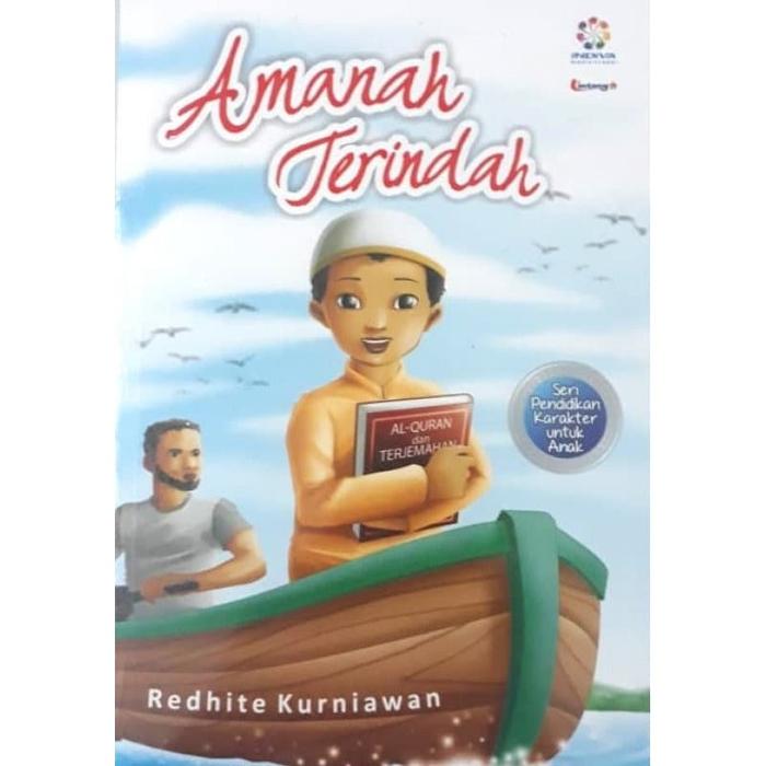 Gambar Buku Amanah Terindah (Seri Pendidikan Akhlak untuk Anak) oleh Redhi dari bukukitacom_NEW undefined Tokopedia