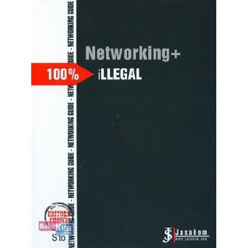 Gambar Buku Networking+ 100% iLLEGAL oleh Sto dari bukukitacom_NEW undefined Tokopedia