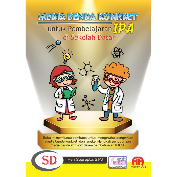 Jual Media Benda Konkret Untuk Pembelajaran Ipa Di Sd Kab Indramayu Penerbit Adab Tokopedia