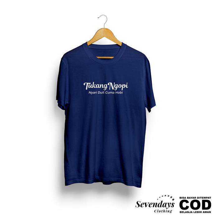 Gambar Kaos KOPI TUKANG NGOPI CARI DUIT CUMA HOBI SEVENDAYS CLOTHING - Navy, L dari Sevendaysid undefined Tokopedia