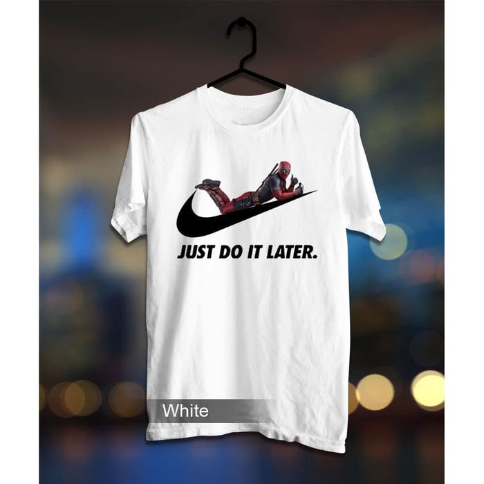 Baju Kaos Distro Nike Just Do It Later Deadpoll Marvel komik Putih, XL di  Tarwi Store Tokopedia