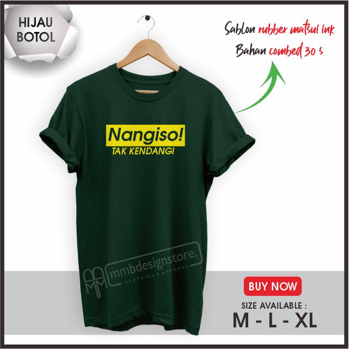 Gambar KAOS BAJU NANGISO TAK KENDANGI DORY HARSA - MMBDESIGNSTORE - Hijau, L dari sablon kaos keren_NEW undefined Tokopedia
