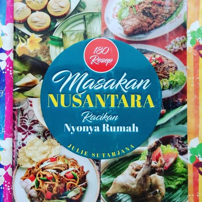 Jual Buku 180 Resep Masakan Nusantara Racikan Nyonya Rumah Julie Sutarjana Kota Bekasi Novelas Garden Tokopedia