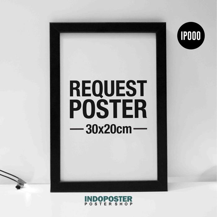 Gambar POSTER HIASAN DINDING DEKORASI REQUEST CUSTOM 8RP 30X20CM dari pipimoci home & craft undefined Tokopedia