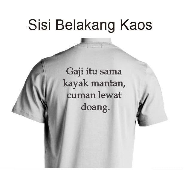 Gambar T shirt Kaos Kata Lucu Humor Gaji Sama Katun Lengan Pendek Pria Wanita - Putih, S dari Epinidithouse undefined Tokopedia