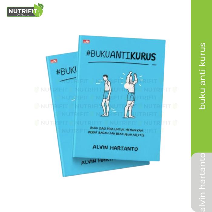 Jual Buku Anti Kurus By Alvin Hartanto Jakarta Utara Nutrifit Official Tokopedia