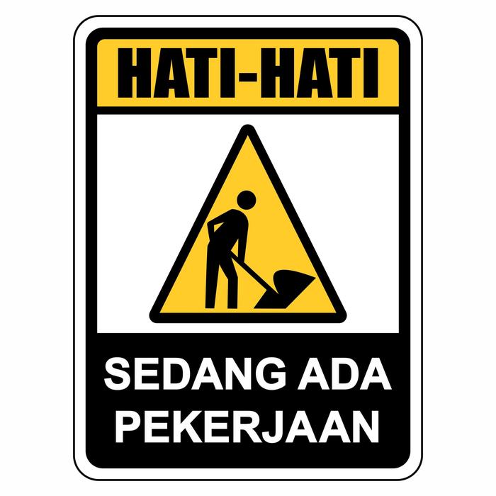 Promo Rambu K3 Hati-Hati Sedang Ada Pekerjaan 45cm x 60cm Plat