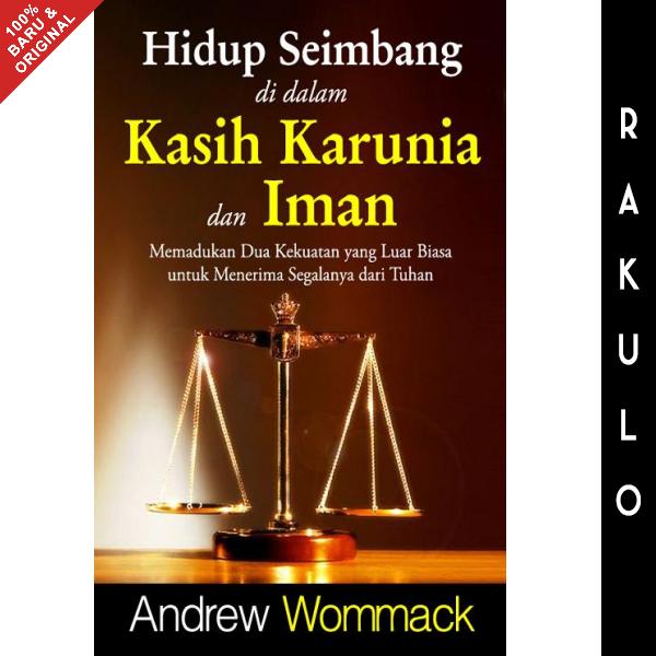 Gambar Buku Hidup Seimbang di dalam Kasih Karunia dan Iman Andrew Wommack dari Rakulo undefined Tokopedia