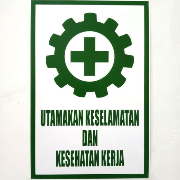 Jual SIGN STICKER K3 RAMBU UTAMAKAN KESELAMATAN DAN KESEHATAN KERJA ...